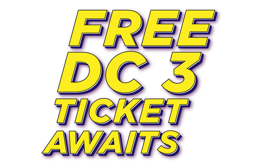 Free DC 3 Ticket Awaits