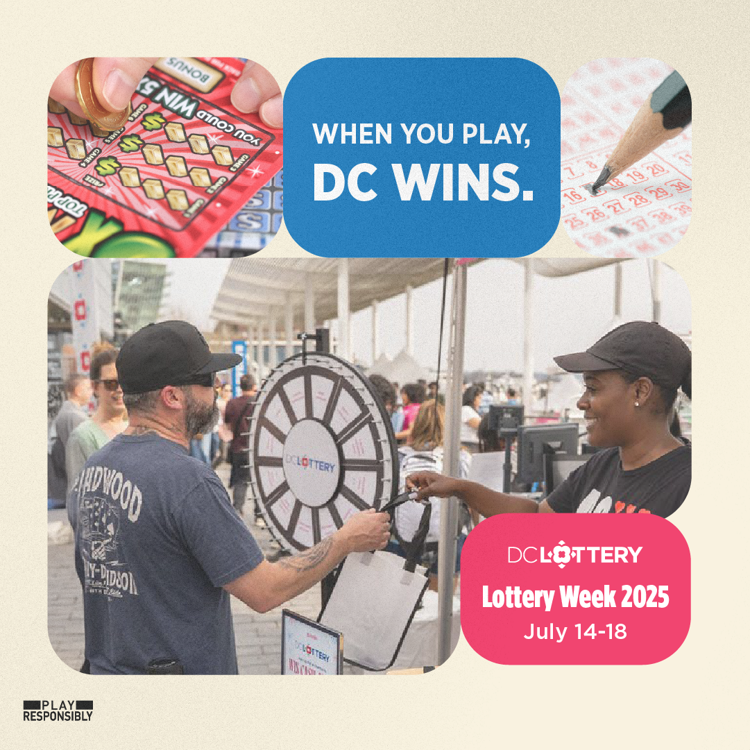 Lottery Week 2025, July 14-18. When you play, DC wins.