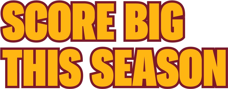 Score big this season