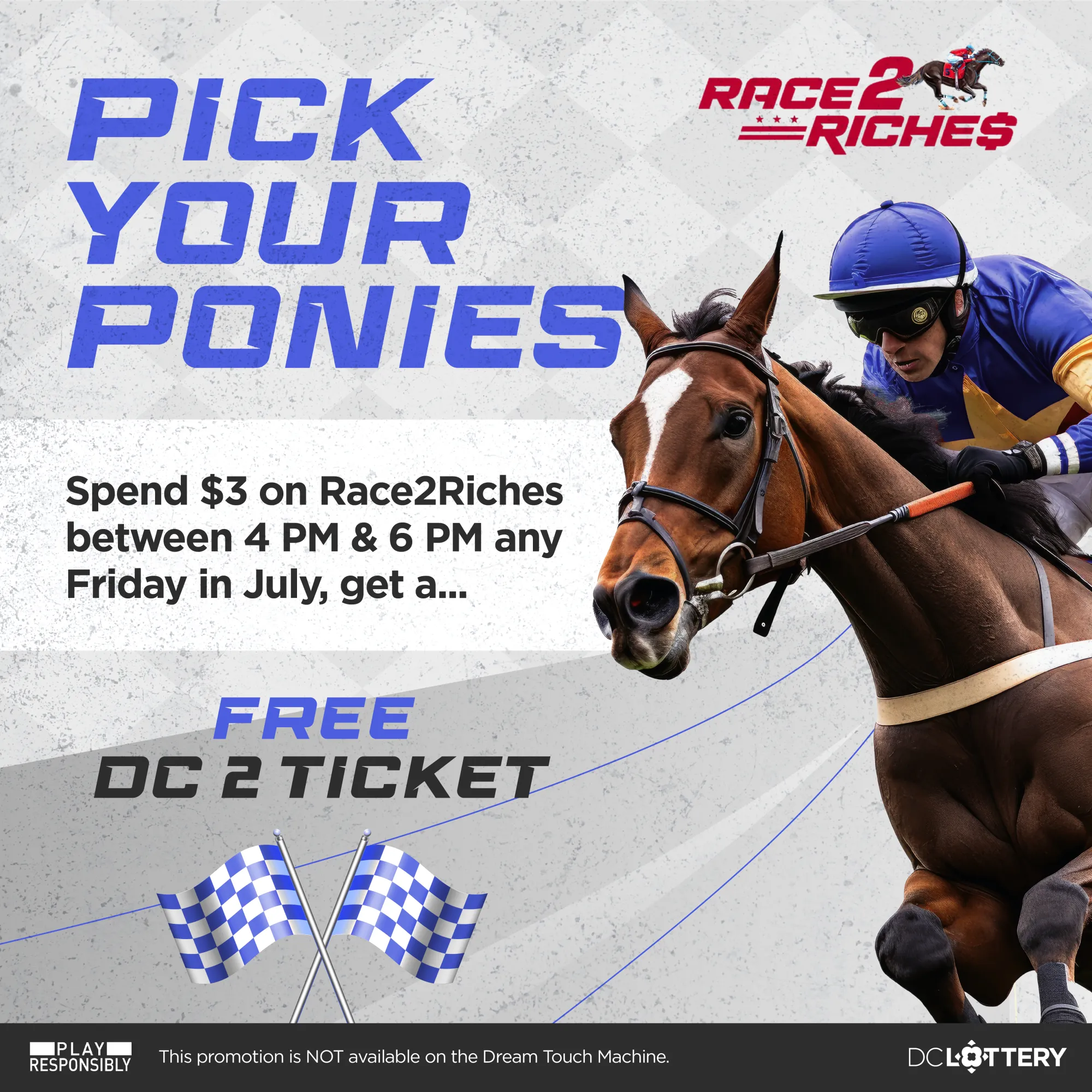 FREE DC 2 Quick Pick when you play Race2Riches every Friday this July!